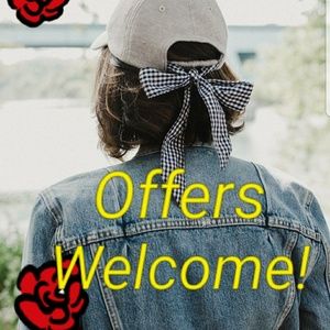 Offers Always Welcome